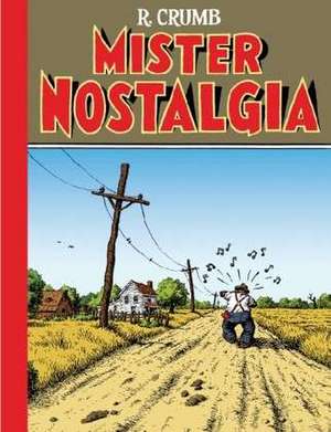 Mister Nostalgia de Robert Crumb