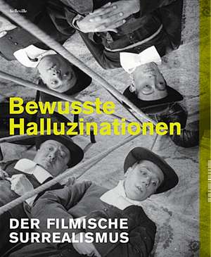 Bewusste Halluzinationen de Deutsches Filminstitut - DIF