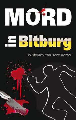 Mord in Bitburg de Franz Krämer