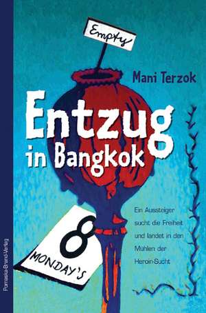 Entzug in Bangkok de Mani Terzok