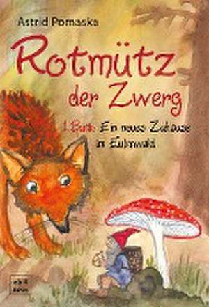 Rotmütz der Zwerg de Astrid Pomaska