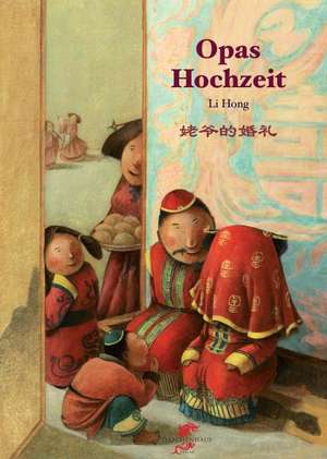 Opas Hochzeit de Li Hong-Dytert