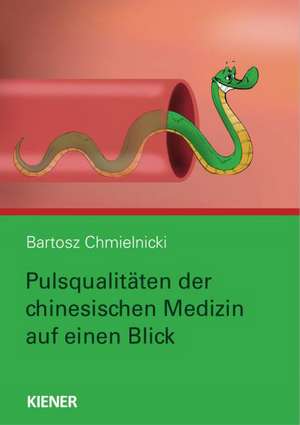 Pulsqualitäten der chinesischen Medizin auf einen Blick de Bartosz Chmielnicki