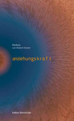 Anziehungskraft de Robert Hecker