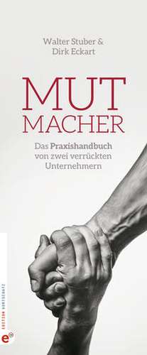 Mutmacher de Dirk Eckart