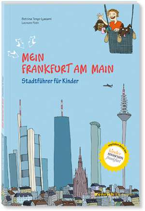 Mein Frankfurt am Main de Bettina Tenge-Lyazami