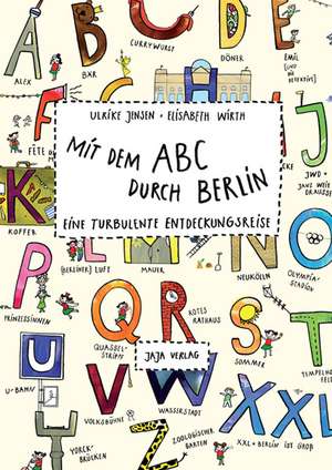 Mit dem ABC durch Berlin de Elisabeth Wirth