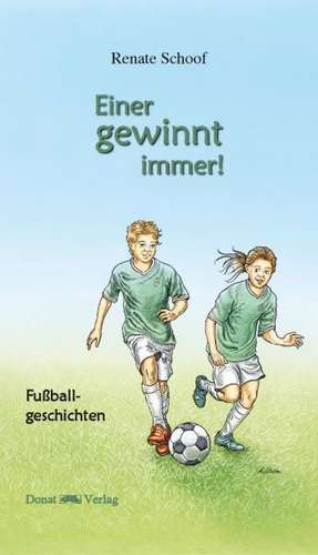 Einer gewinnt immer! de Renate Schoof