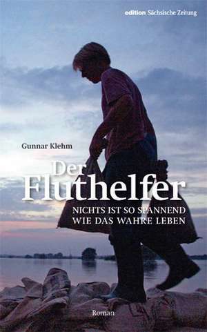 Der Fluthelfer de Gunnar Klehm