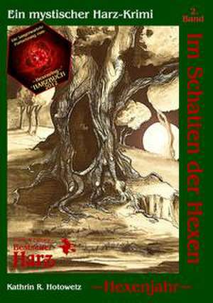Im Schatten der Hexen de Kathrin R. Hotowetz