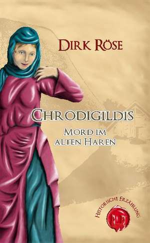 Chrodigildis de Dirk Röse