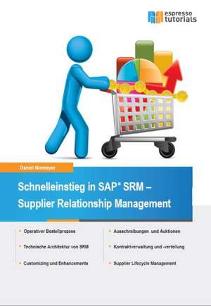 Schnelleinstieg SAP SRM - Supplier Relationship Management de Daniel Niemeyer