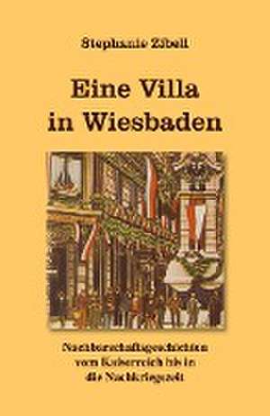 Eine Villa in Wiesbaden de Stephanie Zibell