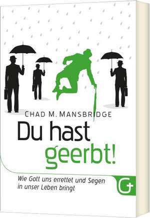 Du hast geerbt! de Chad M. Mansbridge