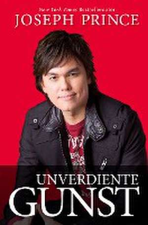 Unverdiente Gunst de Joseph Prince