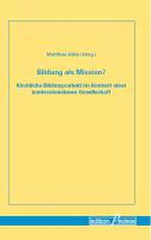 Bildung als Mission? de Matthias Hahn