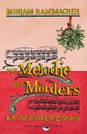 Die Melodie des Mörders de Miriam Rademacher