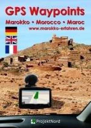 GPS Waypoints Marokko - Morocco - Maroc de Www. Marokko-Erfahren. de