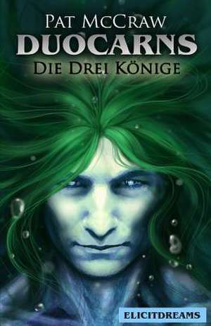 Duocarns - Die Drei Konige de Pat McCraw