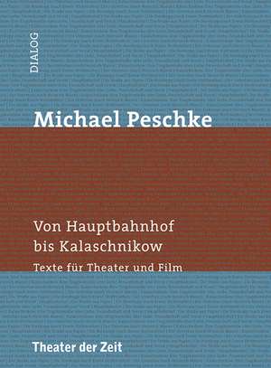 Michael Peschke - Von Hauptbahnhof bis Kalaschnikow de Harald Müller