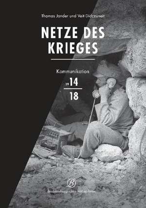 Netze des Krieges de Veit Didczuneit