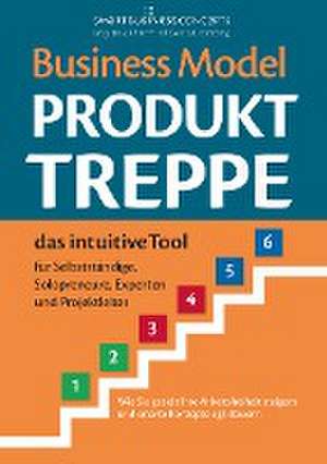 Business Model Produkt-Treppe de Ehrenfried Conta Gromberg