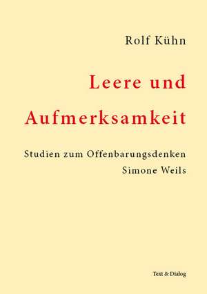 Leere und Aufmerksamkeit de Rolf Kühn