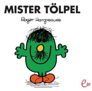 Mister Tölpel de Roger Hargreaves