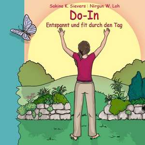 Do-In Entspannt und fit durch den Tag de Sakina K. Sievers