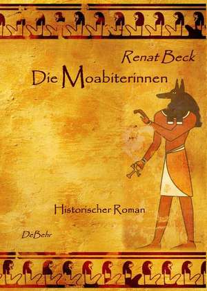 Die Moabiterinnen - Historischer Roman de Renat Beck