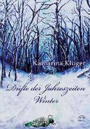 Düfte der Jahreszeiten de Katharina Kluger