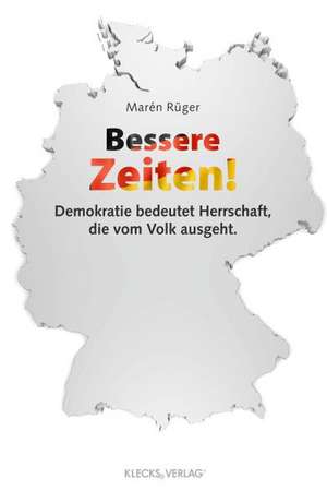 Bessere Zeiten! de Marén Rüger