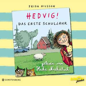 Hedvig! Das erste Schuljahr de Frida Nilsson