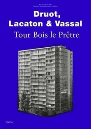 Druot, Lacaton & Vassal  Tour Bois Le Prêtre de Ilka Ruby