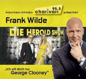 "Ich will doch nur George Clooney" de Frank Wilde