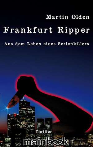 Frankfurt Ripper de Martin Olden