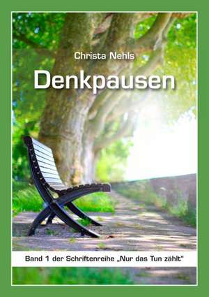 Denkpausen de Christa Nehls