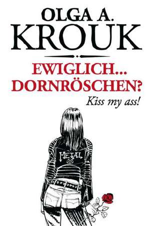 Ewiglich ... Dornröschen? de Olga A. Krouk