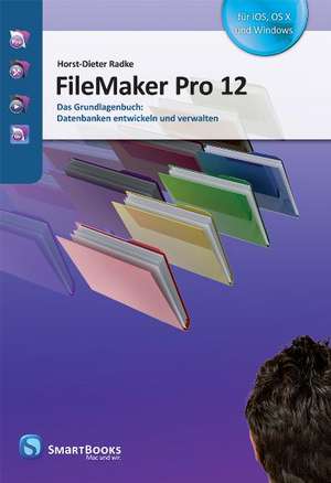 FileMaker Pro 12 de Horst-Dieter Radke