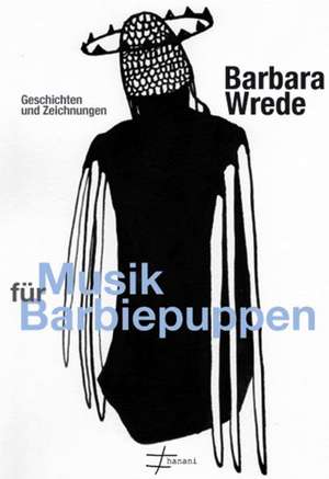 Musik für Barbiepuppen de Barbara Wrede