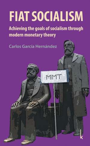 Fiat Socialism de Carlos Garcia Hernandez