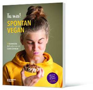 Tu was! Spontan Vegan de Estella Schweizer