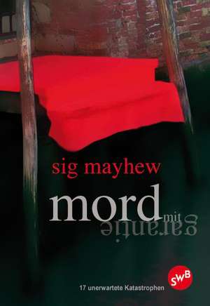 Mord mit Garantie de Sig Mayhew