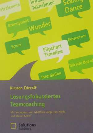 Lösungsfokussiertes Teamcoaching de Kirsten Dierolf