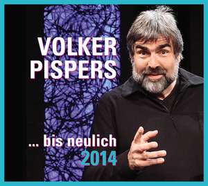 ... bis neulich 2014 de Volker Pispers