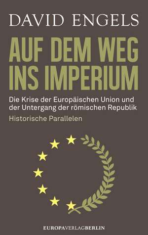 Auf dem Weg ins Imperium de David Engels