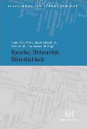 Sprache, Universitat, Offentlichkeit: Festschrift Fur Jurgen Schiewe de Kersten Sven Roth