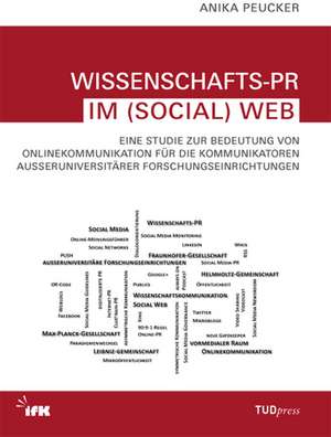 Wissenschafts-PR im (Social) Web de Anika Peucker