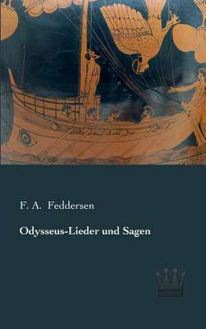 Odysseus-Lieder und Sagen de F. A. Feddersen