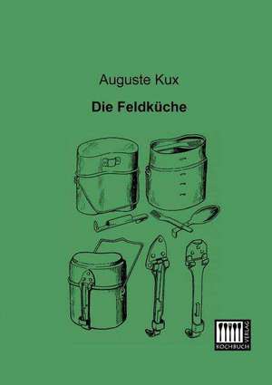 Die Feldküche de Auguste Kux